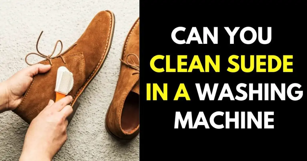 can-you-clean-suede-in-a-washing-machine-here-is-what-you-should-know