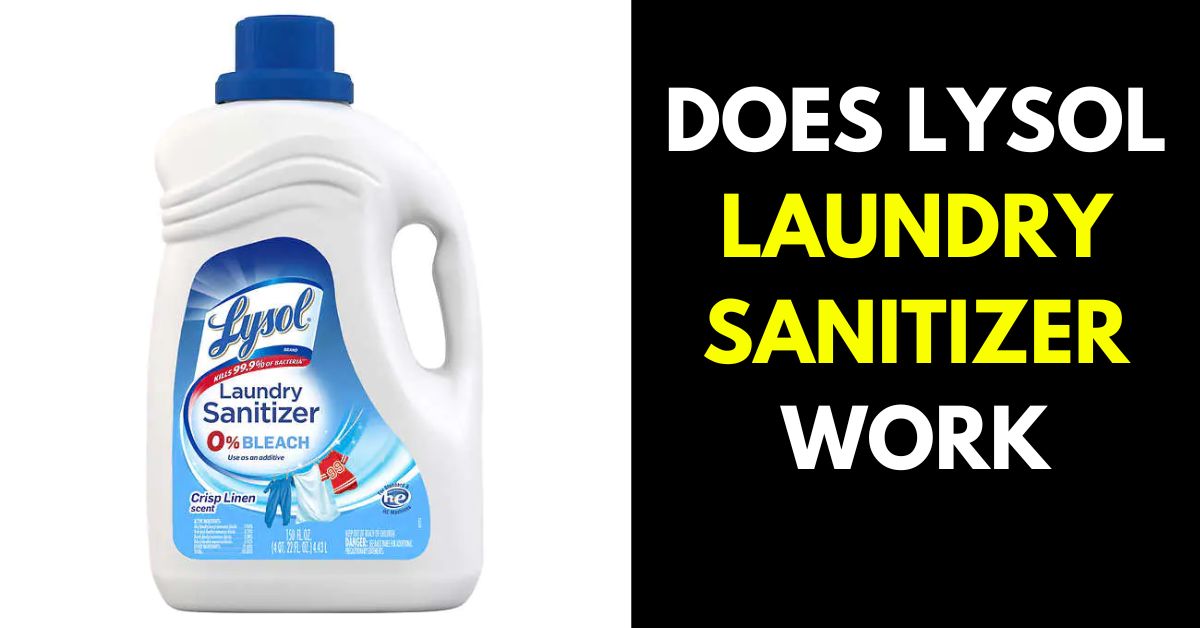 Does Lysol Laundry Sanitizer Work