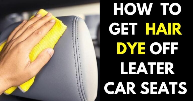 how-to-get-hair-dye-out-of-leather-car-seats-cleanservant