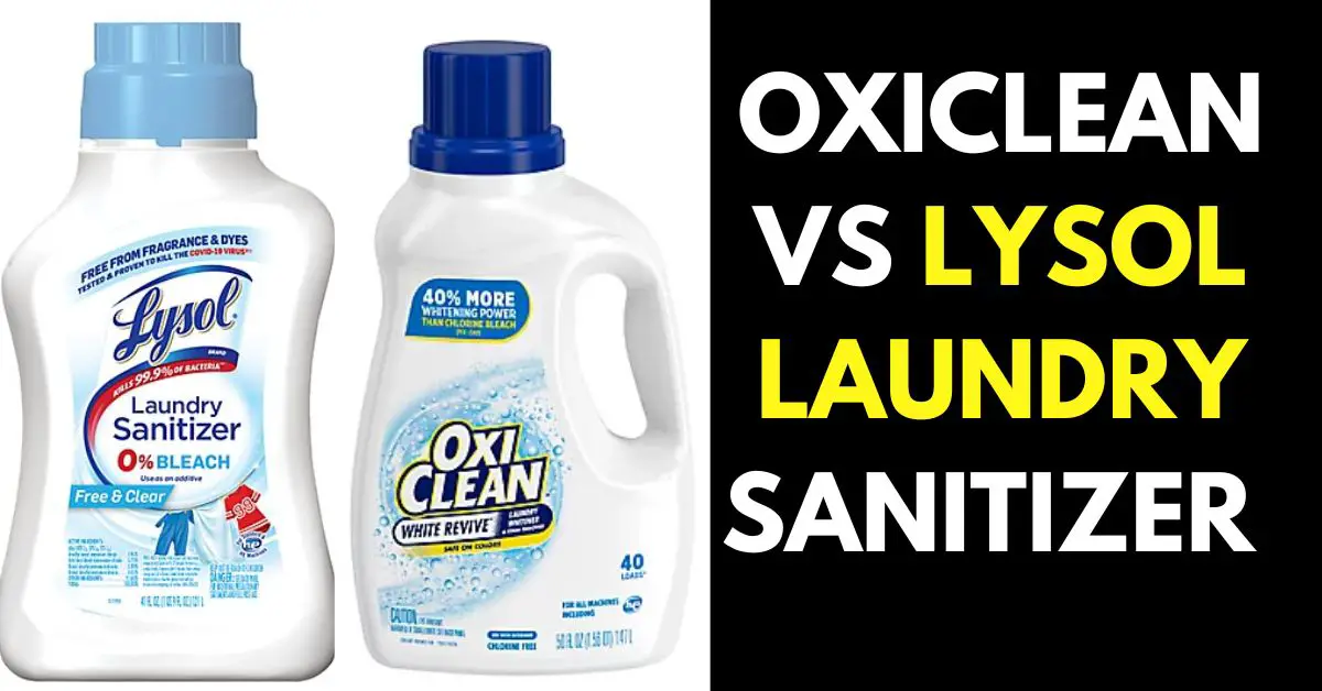 Oxiclean Vs Lysol Laundry Sanitizer