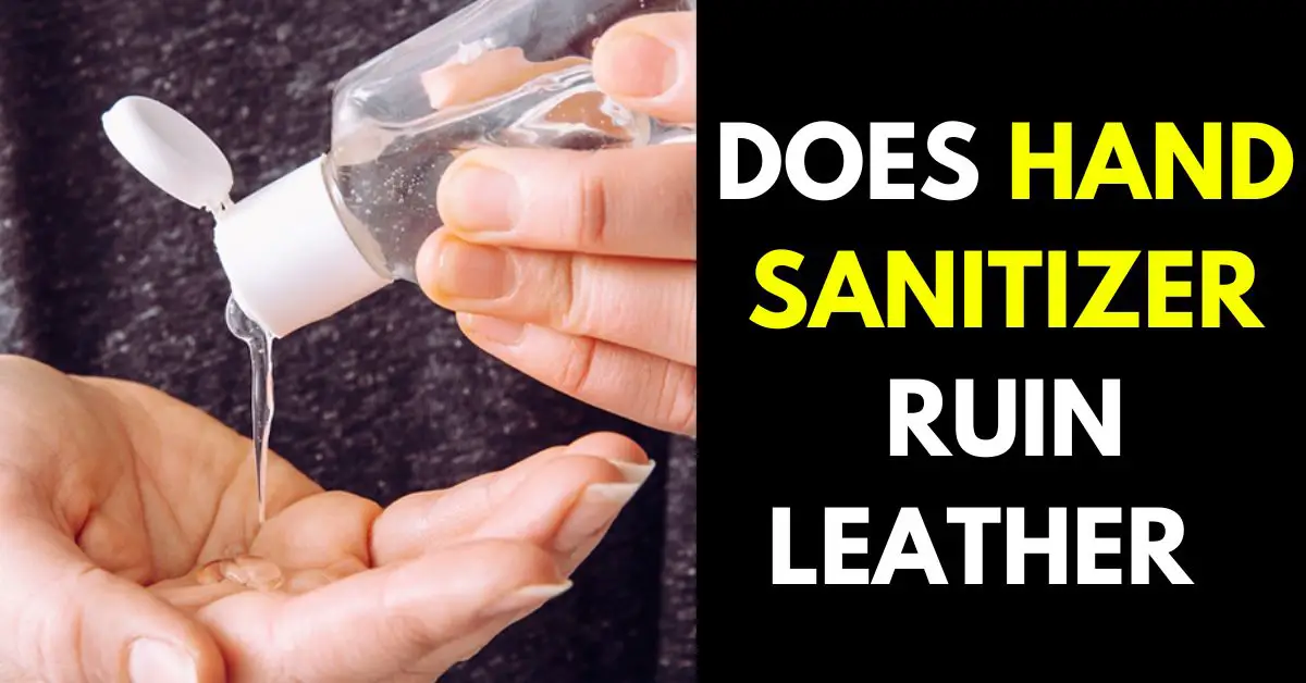 Does Hand Sanitizer Ruin Leather