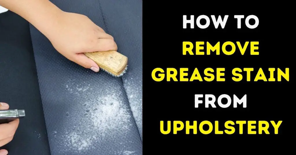 how-to-remove-grease-stain-from-upholstery-cleanservant