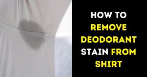 How to Remove Deodorant Stain from Shirt?