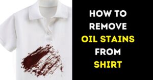 How to Remove Oil Stains from Shirt