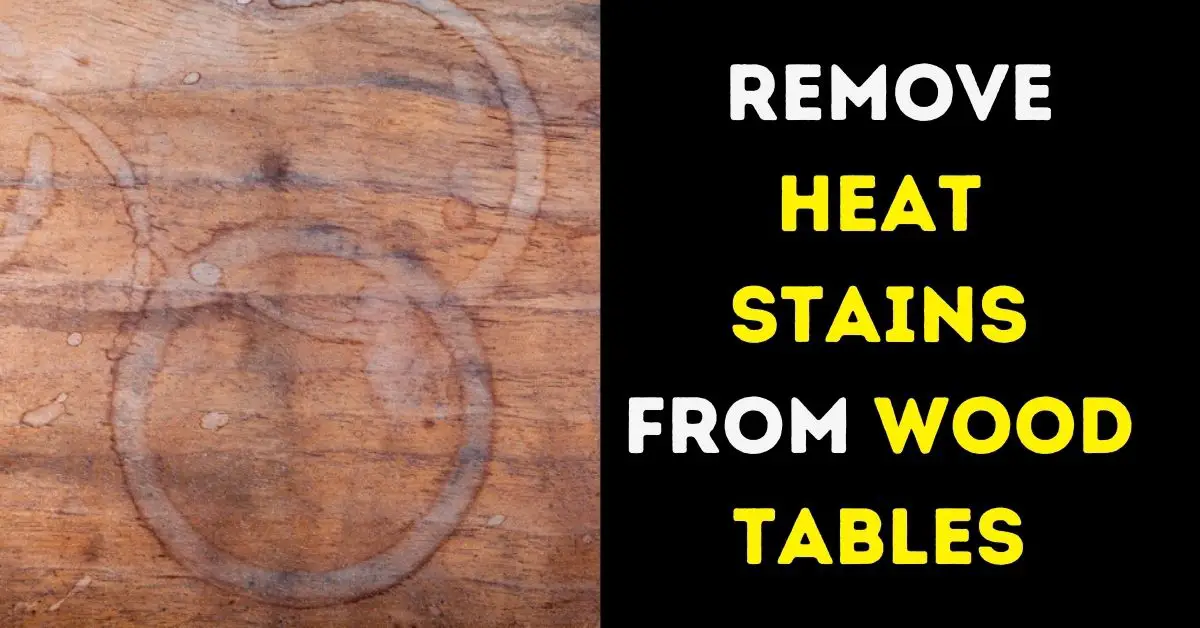 Remove Heat Stains from Wood Tables