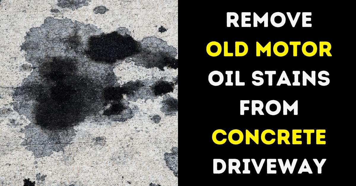 Remove Old Motor Oil Stains from Concrete Driveway