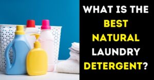 What Is the Best Natural Laundry Detergent?